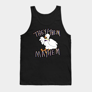 They Them Mayhem Goose Tank Top